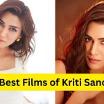 5 Best Films of Kriti Sanon